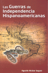 LAS GUERRAS DE INDEPENDENCIA HISPANOAMERICANAS