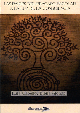 LAS RA�CES DEL FRACASO ESCOLAR A LA LUZ DE LA CONSCIENCIA