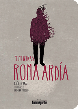 Y MIENTRAS ROMA ARD�A