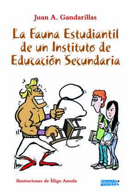 FAUNA ESTUDIANTIL DE UN INSTITUTO DE EDUCACION A, LA