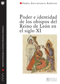 PODER E IDENTIDAD DE LOS OBISPOS DEL REINO DE LEN EN EL SIGLO XI (1037-1080)