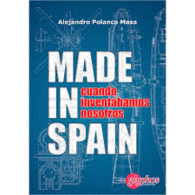 MADE IN SPAIN JUANELO TURRIANO ANGELA RUIZ ROBLES COSME GARCIA ISAAC PERAL Y OTROS