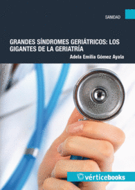 GRANDES SNDROMES GERITRICOS: LOS GIGANTES DE LA GERIATRA