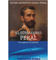 EL SUBMARINO PERAL DE LA GLORIA A LA TRAICI�N