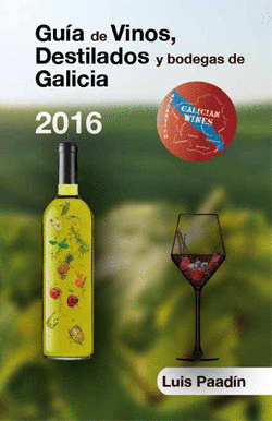 GUIA DE VINOS, DESTILADOS Y BODEGAS DE GALICIA 2018