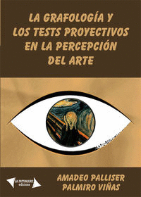 LA GRAFOLOG�A Y LOS TESTS PROYECTIVOS EN LA PERCEPCI�N DEL ARTE