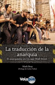 LA TRADUCCIÓN DE LA ANARQUÍA EL ANARQUISMO EN OCCUPY WALL STREET