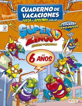 CUADERNO DE VACACIONES JUEGA Y APRENDE CON LOS SUPERZINGS PARA 6 AOS