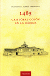 1485, CRISTBAL COLN EN LA RBIDA