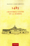 1485, CRIST�BAL COL�N EN LA R�BIDA