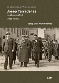 JOSEP TARRADELLAS. LA GUERRA CIVIL (1936-1939)