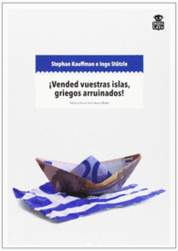 �VENDED VUESTRAS ISLAS, GRIEGOS ARRUINADOS!