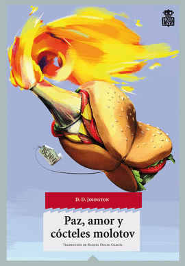 PAZ, AMOR Y C�CTELES MOLOTOV