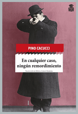 EN CUALQUIER CASO, NING�N REMORDIMIENTO