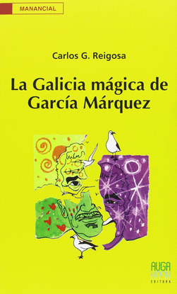 LA GALICIA MGICA DE GARCA MRQUEZ