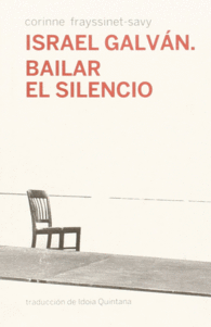 ISRAEL GALV�N. BAILAR EL SILENCIO