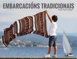 EMBARCACI�NS TRADICIONAIS. GALICIA:PASADO E PRESENTE