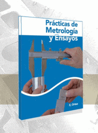 PRACTICAS DE METROLOGIA Y ENSAYOS