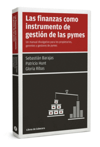 LAS FINANZAS COMO INSTRUMENTO DE GESTI�N EN LAS PYMES