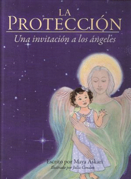 LA PROTECCI�N. UNA INVITACI�N A LOS �NGELES
