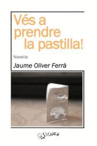 V�S A PRENDRE LA PASTILLA!