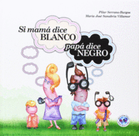SI MAM� DICE BLANCO PAP� DICE NEGRO
