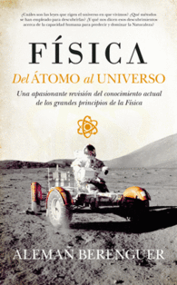 F�SICA. DEL �TOMO AL UNIVERSO