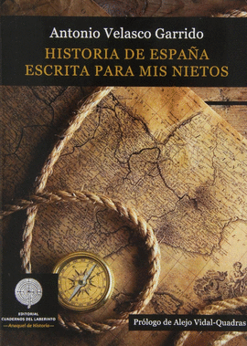 HISTORIA DE ESPA�A ESCRITA PARA MIS NIETOS