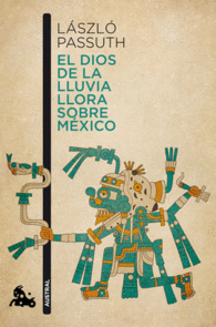 EL DIOS DE LA LLUVIA LLORA SOBRE M�XICO