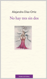 NO HAY TRES SIN DOS
