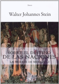 MUERTE DE MERLIN, LA -I SOBRE EL DESTINO DE LAS NACIONES