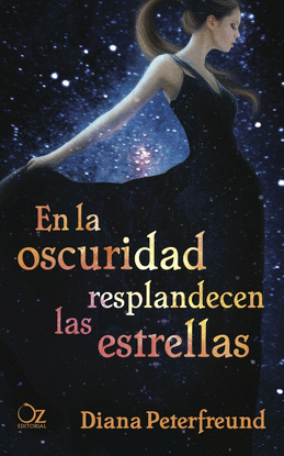 EN LA OSCURIDAD RESPLANDECEN LAS ESTRELLAS