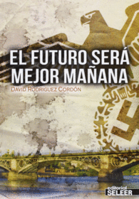 EL FUTURO SERA MEJOR MA�ANA