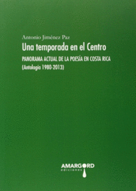 UNA TEMPORADA EN EL CENTRO PANORAMA ACTUAL DE LA POESIA