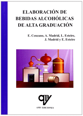 ELABORACIN DE BEBIDAS ALCOHLICAS DE ALTA GRADUACIN