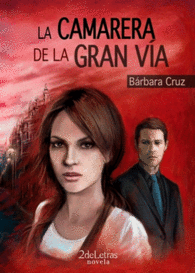 LA CAMARERA DE LA GRAN VIA