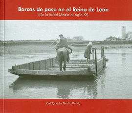 BARCAS DE PASO EN EL REINO DE LE�N, DE LA EDAD MEDIA AL SIGLO XX