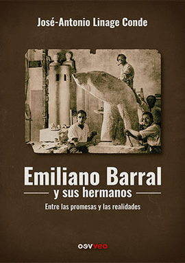 EMILIANO BARRAL Y SUS HERMANOS
