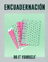 ENCUADERNACION DIY (DO IT YOURSELF)