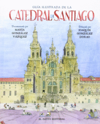 GUIA ILUSTRADA DE LA CATEDRAL DE SANTIAGO