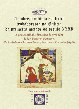 A NOBREZA MI�OTA E A L�RICA TROBADORESCA NA GALICIA DA PRIMEIRA METADE DO S�CULO