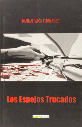 LOS ESPEJOS TRUCADOS