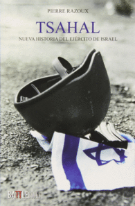 TSAHAL. NUEVA HISTORIA DEL EJ�RCITO DE ISRAEL