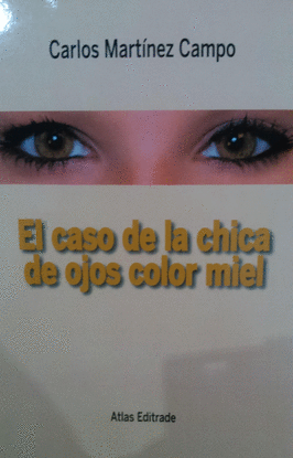 EL CASO DE LA CHICA DE OJOS DE COLOR MIEL