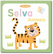 ANIMAIS DA SELVA . COLECCI�N TOCA TOCA