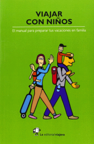 VIAJAR CON NI�OS. EL MANUAL PARA PREPARAR TUS VACACIONES EN FAMILIA