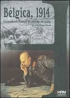 BELGICA 1914 LUDENDORFF ROMPE EL CERROJO DE LIEJA