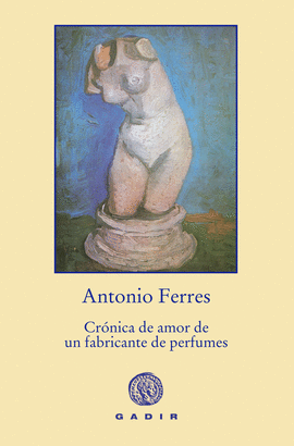 CR�NICA DE AMOR DE UN FABRICANTE DE PERFUMES