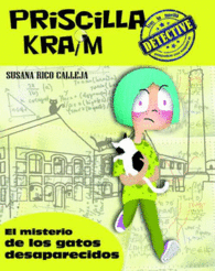 PRISCILLA KRAIM 2. EL MISTERIO DE LOS GATOS DESAPARECIDOS