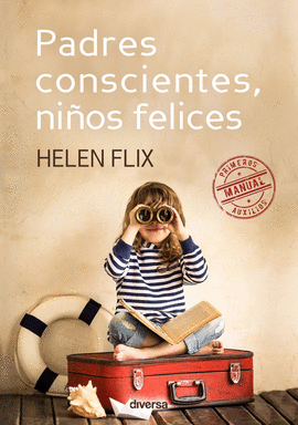 PADRES CONSCIENTES, NI�OS FELICES
